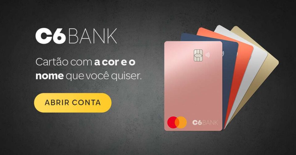 Cartão de crédito C6 Bank sem anuidade. Veja como solicitar